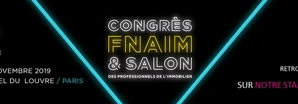 Retrouvez-nous au Congrès Immobilier FNAIM du 25 et 26 novembre 2019